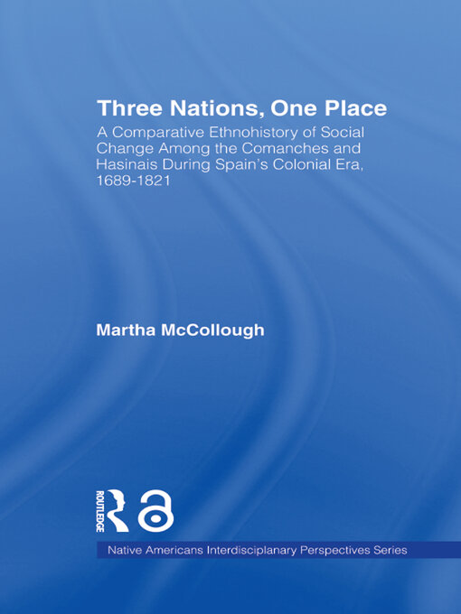 Title details for Three Nations, One Place by Martha McCollough - Available